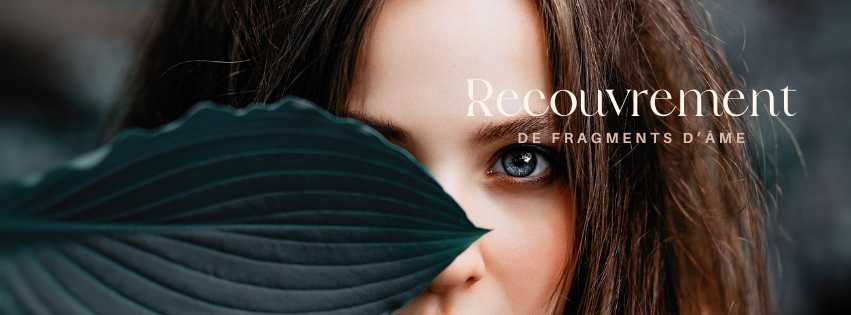 Recouvrement de fragments d'âme séances