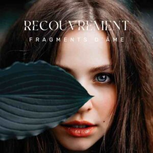 Recouvrement fragments d'âme Technique